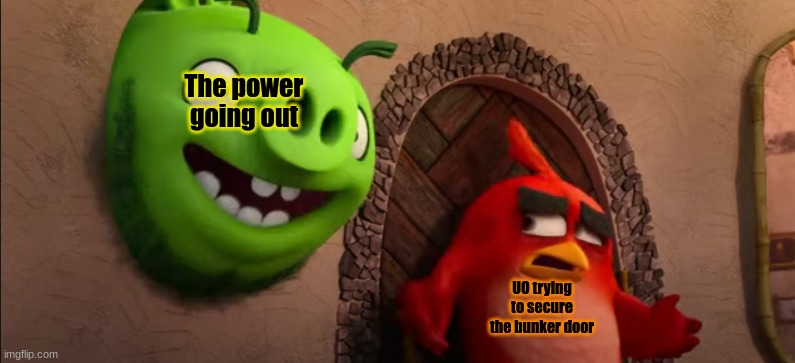 [Alan please add detail] | The power going out; UO trying to secure the bunker door | image tagged in alan please add detail | made w/ Imgflip meme maker