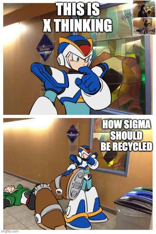 X Holding Defeated Sigma | THIS IS X THINKING; HOW SIGMA SHOULD BE RECYCLED | image tagged in megaman,megaman x,memes | made w/ Imgflip meme maker