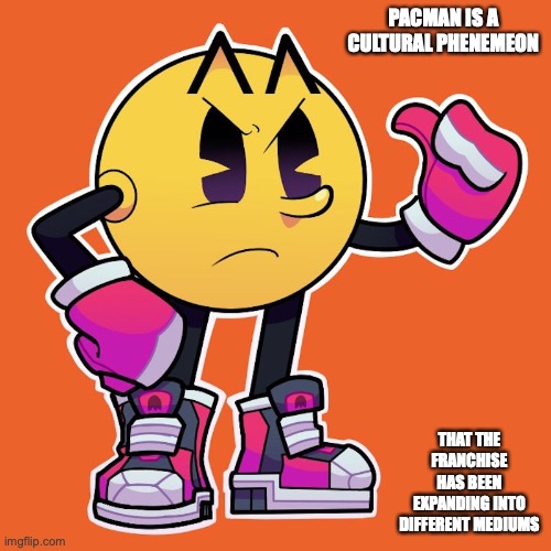 Pac Man Drip | PACMAN IS A CULTURAL PHENEMEON; THAT THE FRANCHISE HAS BEEN EXPANDING INTO DIFFERENT MEDIUMS | image tagged in pac man,drip,memes | made w/ Imgflip meme maker