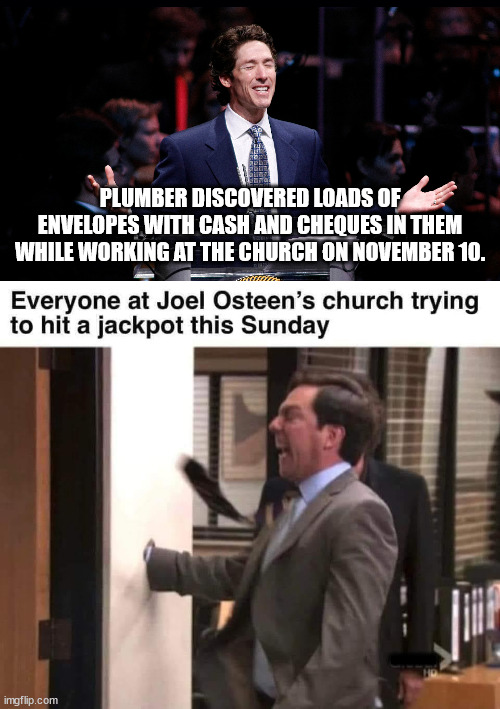 PLUMBER DISCOVERED LOADS OF ENVELOPES WITH CASH AND CHEQUES IN THEM WHILE WORKING AT THE CHURCH ON NOVEMBER 10. ..... | image tagged in frontpage | made w/ Imgflip meme maker