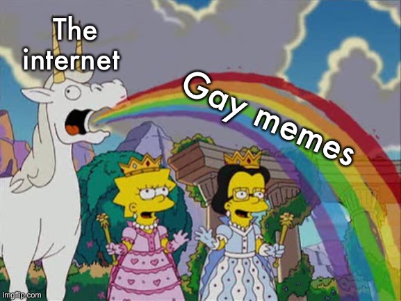Gay memes | The internet; Gay memes | image tagged in puking rainbows the simpsons,memes,the simpsons,lisa simpson,rainbow,lgbtq | made w/ Imgflip meme maker