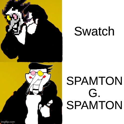 Spamton Drake | Swatch SPAMTON G. SPAMTON | image tagged in spamton drake | made w/ Imgflip meme maker