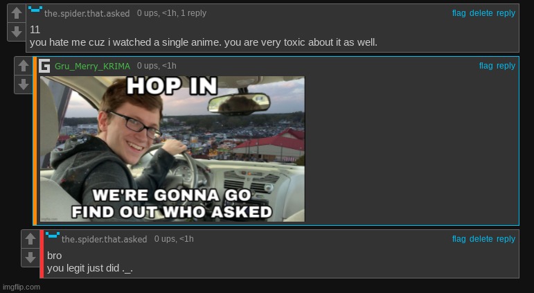 i hate when they are like, i DiDNT aSK when they legit did lmfao | made w/ Imgflip meme maker