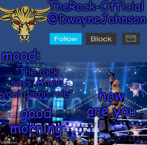 TheRock-Official announcement template | how are you; good morning | image tagged in therock-official announcement template | made w/ Imgflip meme maker