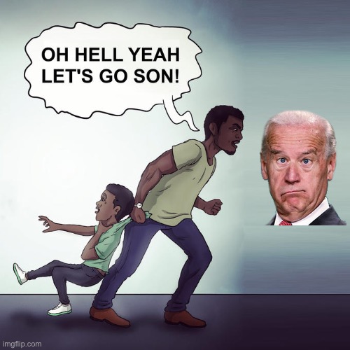 This man simps for Joe Biden and is totally not a vague statement | image tagged in oh hell yeah my son | made w/ Imgflip meme maker