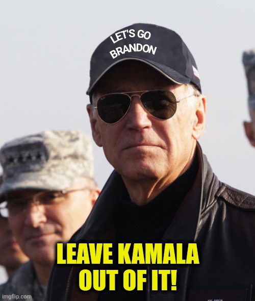 LEAVE KAMALA OUT OF IT! | made w/ Imgflip meme maker