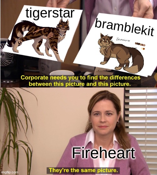 Rising Storm in a Nutshell | tigerstar; bramblekit; Fireheart | image tagged in memes,they're the same picture,warriors,cats,warrior cats | made w/ Imgflip meme maker