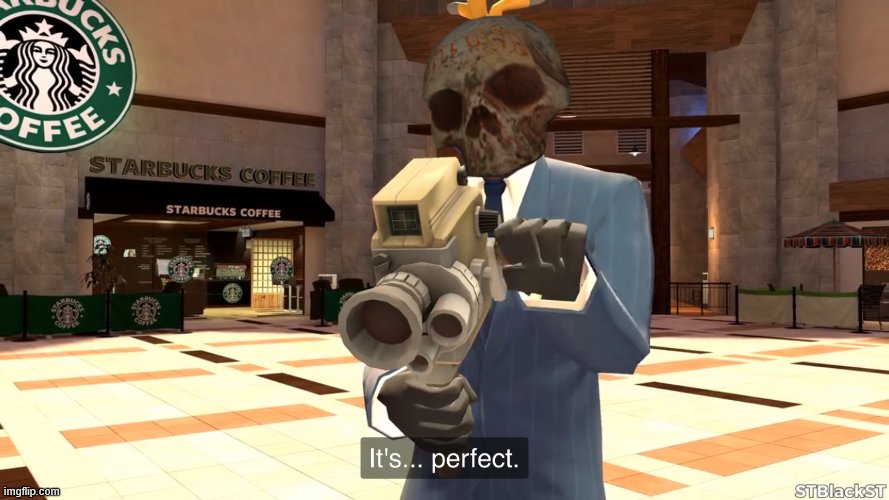 Stblackst spy its perfect | image tagged in stblackst spy its perfect | made w/ Imgflip meme maker