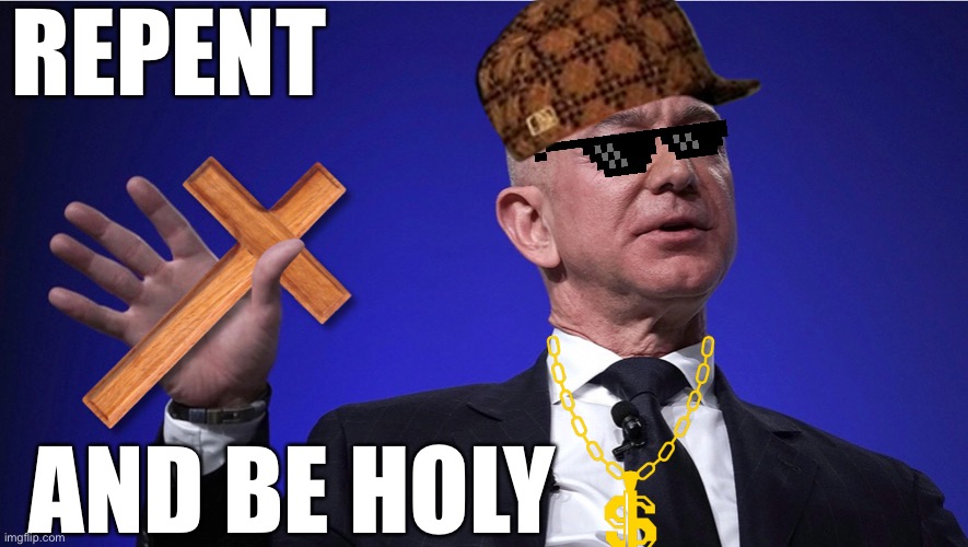 Repent | REPENT; AND BE HOLY | image tagged in holy jeffrey | made w/ Imgflip meme maker