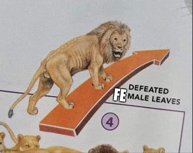 Defeated male leaves | FE | image tagged in defeated male leaves | made w/ Imgflip meme maker