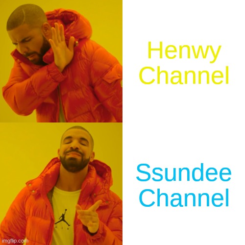 Henwy's Channel:( Ssundee's Channel:) | Henwy Channel; Ssundee Channel | image tagged in memes,drake hotline bling | made w/ Imgflip meme maker