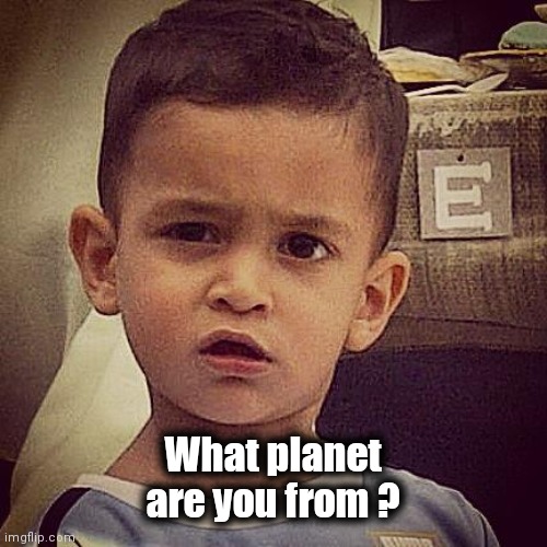 Astonished Aden | What planet are you from ? | image tagged in astonished aden | made w/ Imgflip meme maker