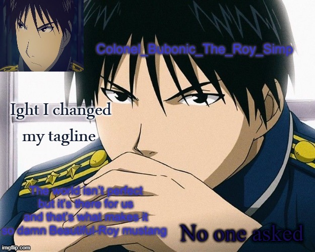 Yall should know him by now | Ight I changed my tagline; No one asked | image tagged in yall should know him by now | made w/ Imgflip meme maker