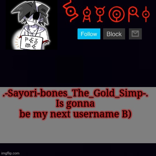 Monochrome | .-Sayori-bones_The_Gold_Simp-.
Is gonna be my next username B) | image tagged in monochrome | made w/ Imgflip meme maker