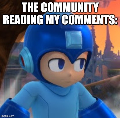 image tagged in memes,bored mega man | made w/ Imgflip meme maker