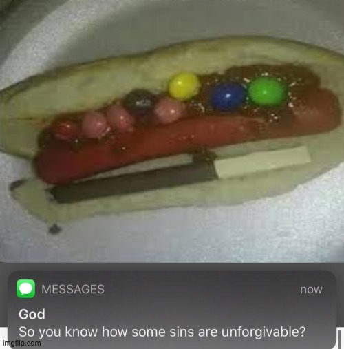 EWWWWWWWWWW | image tagged in so you know how some sins are unforgivable | made w/ Imgflip meme maker