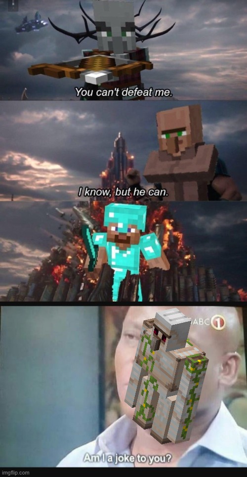 MInecraft am i a joke to you? | image tagged in am i a joke to you,minecraft | made w/ Imgflip meme maker
