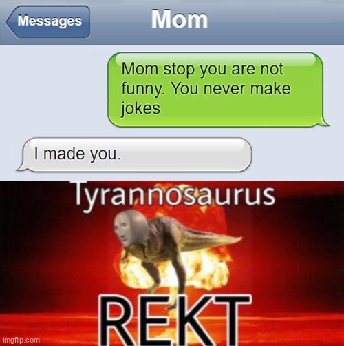 get rekt | image tagged in tyrannosaurus rekt,funny,memes | made w/ Imgflip meme maker