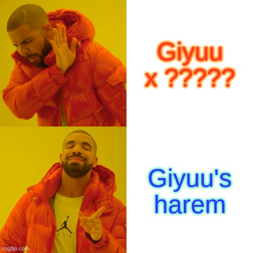 Giyuu's harem is better and follow me on wit to read Giyuu's harem | Giyuu x ????? Giyuu's harem | image tagged in memes,drake hotline bling | made w/ Imgflip meme maker