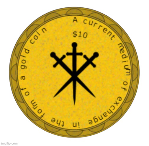 A coin | image tagged in a coin | made w/ Imgflip meme maker