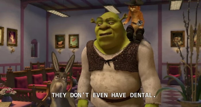 High Quality They don't even have dental Blank Meme Template