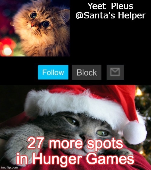 Christmas Announcement(thanks Yachi) | 27 more spots in Hunger Games | image tagged in christmas announcement thanks yachi | made w/ Imgflip meme maker