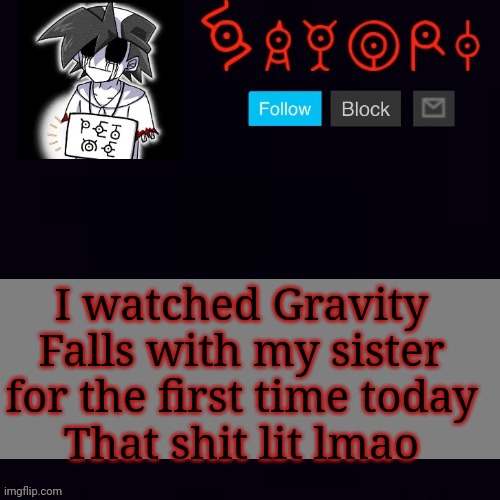Monochrome | I watched Gravity Falls with my sister for the first time today
That shit lit lmao | image tagged in monochrome | made w/ Imgflip meme maker