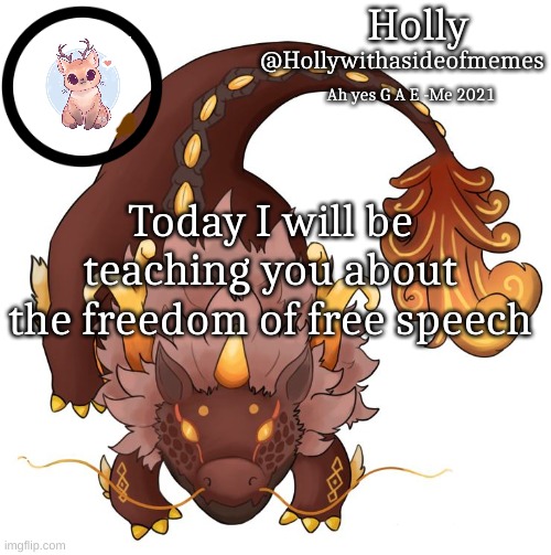 ENGLOSH 100 (mod note: I see what you did there) | Today I will be teaching you about the freedom of free speech | image tagged in holly announcement template | made w/ Imgflip meme maker