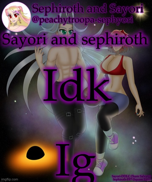 Ok | Sayori and sephiroth; Idk; Ig | image tagged in sayori and sephiroth | made w/ Imgflip meme maker