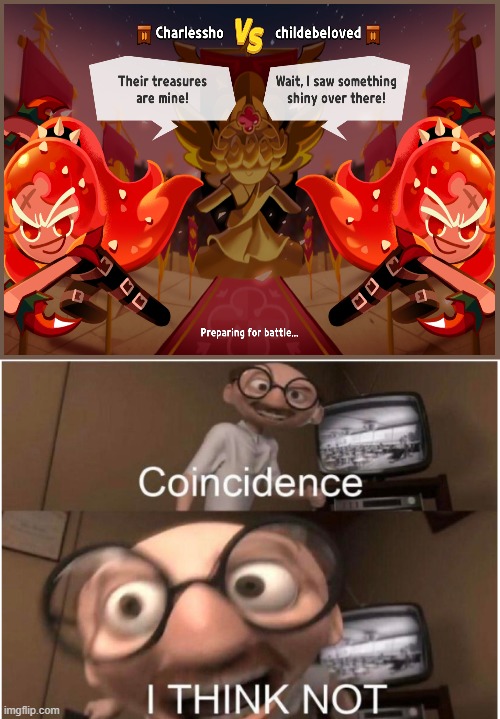 ka | image tagged in coincidence i think not,cookie run kingdom,crk | made w/ Imgflip meme maker