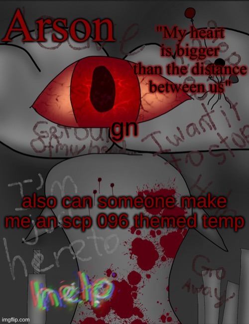 the quote would be "I bit the dick" -Aly | gn; also can someone make me an scp 096 themed temp | image tagged in arson's announcement temp | made w/ Imgflip meme maker