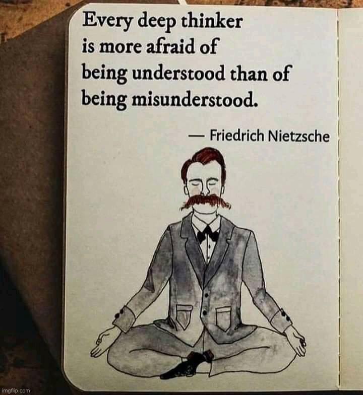 Friedrich Nietzsche quote | image tagged in friedrich nietzsche quote | made w/ Imgflip meme maker