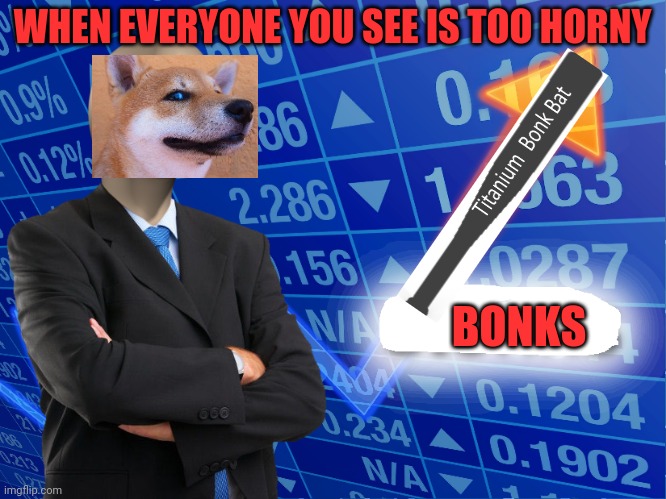 Go to horny jail | WHEN EVERYONE YOU SEE IS TOO HORNY; BONKS | image tagged in empty stonks,go to horny jail,shiba inu,doge bonk | made w/ Imgflip meme maker