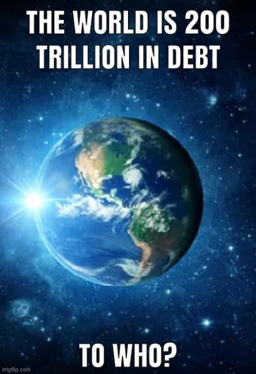 World Debt | image tagged in who cares | made w/ Imgflip meme maker