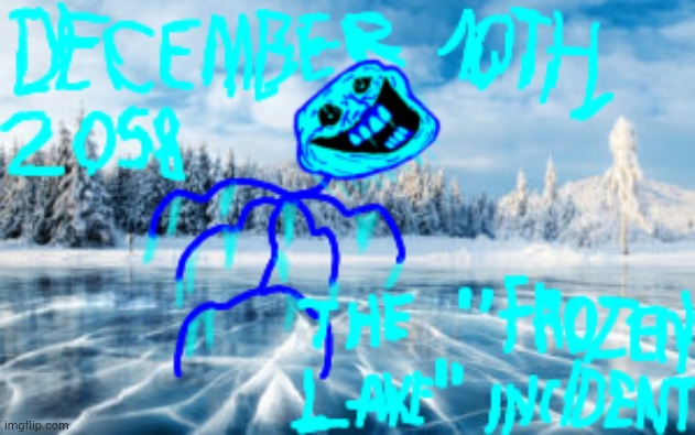 The Frozen Lake incident, my entry for the winter trollge contest! | image tagged in trollgecontest | made w/ Imgflip meme maker