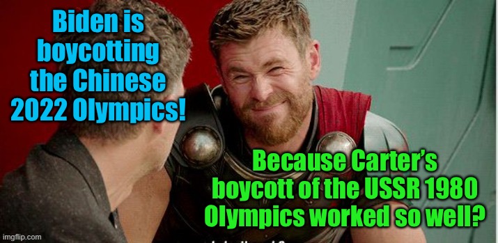 Screwing American athletes for nothing - again | Biden is boycotting the Chinese 2022 Olympics! Because Carter’s boycott of the USSR 1980 Olympics worked so well? | image tagged in olympics,boycotts,jimmy carter,joe biden,ineffective | made w/ Imgflip meme maker