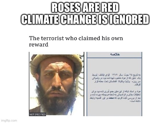 He’s got smarts | ROSES ARE RED
CLIMATE CHANGE IS IGNORED | image tagged in memes,funny,lol,haha,sus,oh wow are you actually reading these tags | made w/ Imgflip meme maker