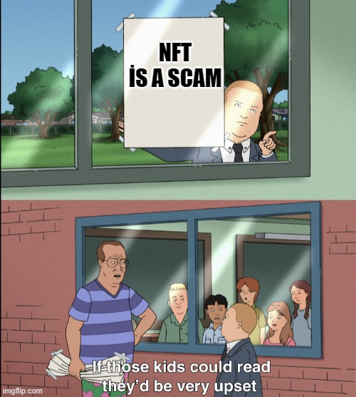 NFT | NFT İS A SCAM | image tagged in nft | made w/ Imgflip meme maker
