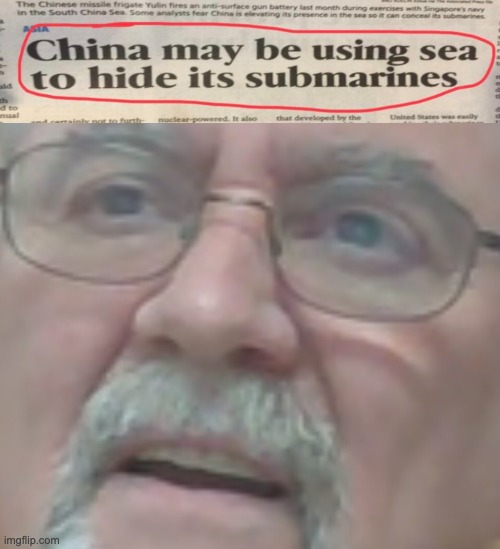wait really? | image tagged in confused old man,submarine,headlines,newspaper | made w/ Imgflip meme maker
