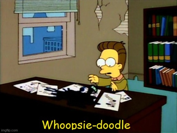 Whoopsie-doodle | image tagged in whoopsie-doodle | made w/ Imgflip meme maker