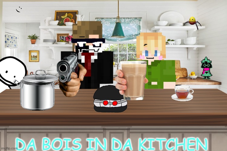 I worked hard on this. (Crappoststatus V4) | DA BOIS IN DA KITCHEN | made w/ Imgflip meme maker