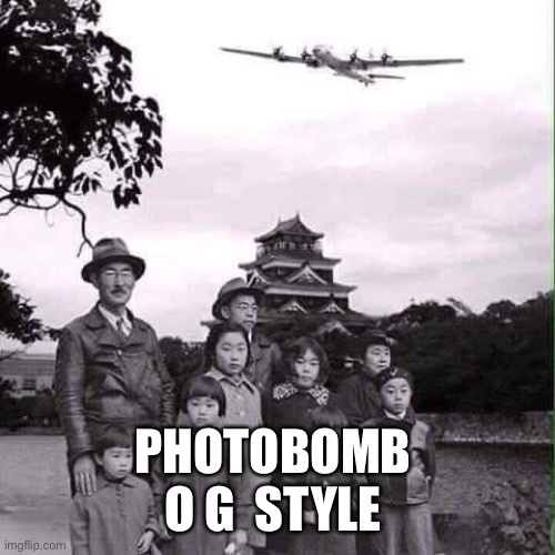 OG Style | PHOTOBOMB 
O G  STYLE | image tagged in funny,memes,happy,upvote if you agree,trump | made w/ Imgflip meme maker