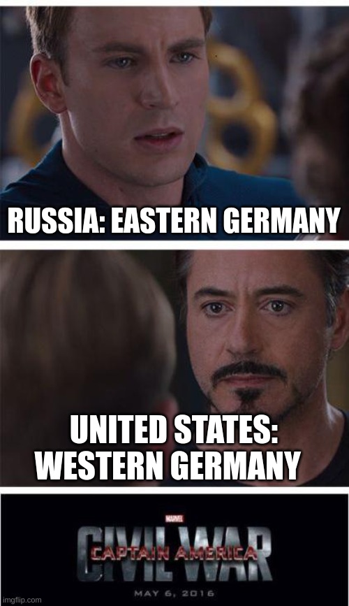 Marvel Civil War 1 | RUSSIA: EASTERN GERMANY; UNITED STATES: WESTERN GERMANY | image tagged in memes,marvel civil war 1 | made w/ Imgflip meme maker