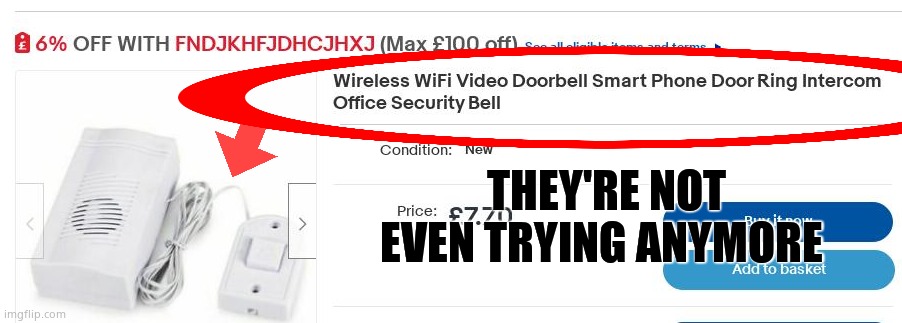 Its barely a doorbell, lol | THEY'RE NOT EVEN TRYING ANYMORE | image tagged in memes,funny memes,ebay,rip off,china | made w/ Imgflip meme maker