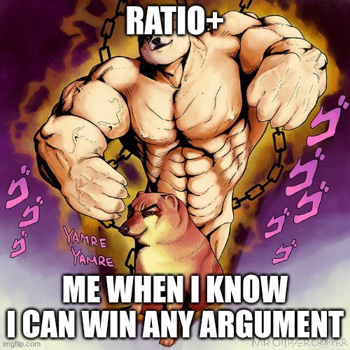 AHHAHA THIS IS THE GREATEST HIGHHHHH!!! | RATIO+; ME WHEN I KNOW I CAN WIN ANY ARGUMENT | image tagged in jojo doge vs cheems,dead,jojo's bizarre adventure | made w/ Imgflip meme maker