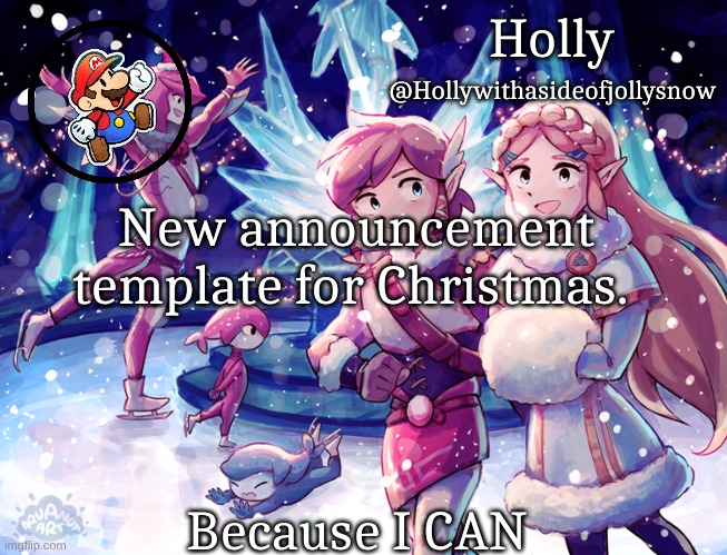 Holly Christmas Announcement | New announcement template for Christmas. Because I CAN | image tagged in holly christmas announcement | made w/ Imgflip meme maker
