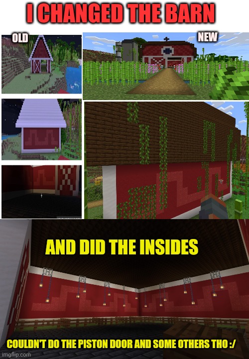 And there is no animals because the chickens broke my world l | I CHANGED THE BARN; NEW; OLD; AND DID THE INSIDES; COULDN'T DO THE PISTON DOOR AND SOME OTHERS THO :/ | image tagged in blank white template,barn,gotanypain | made w/ Imgflip meme maker