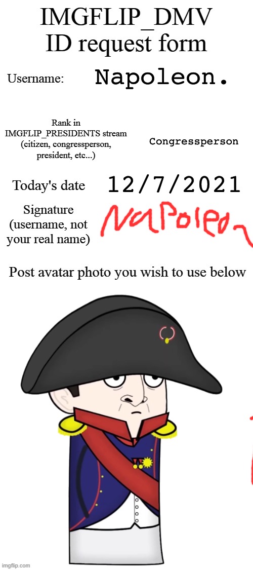 Note that my signature on my iPhone is terrible | Napoleon. Congressperson; 12/7/2021 | image tagged in dmv id request form | made w/ Imgflip meme maker