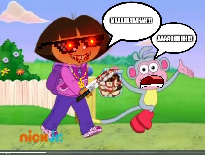 Dora Has A Knife! Run! | MUAHAHAHAHAH!!! AAAAGHHHH!!! | image tagged in dora walking while boots runs amok,dora the explorer,roblox piggy,piggy | made w/ Imgflip meme maker