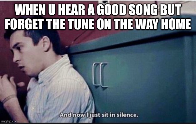 Am I the only one in pain bcus of this | WHEN U HEAR A GOOD SONG BUT FORGET THE TUNE ON THE WAY HOME | image tagged in twenty one pilots | made w/ Imgflip meme maker